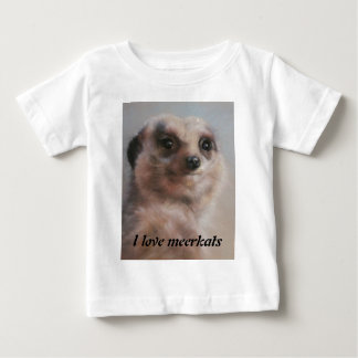 I love meerkats baby T-Shirt
