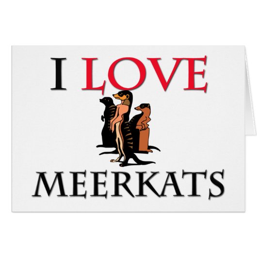I Love Meerkats Cards (Front Horizontal)