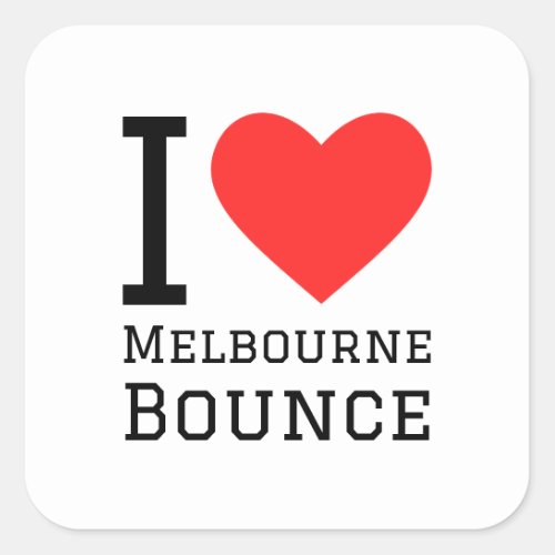I love Melbourne bounce Square Sticker