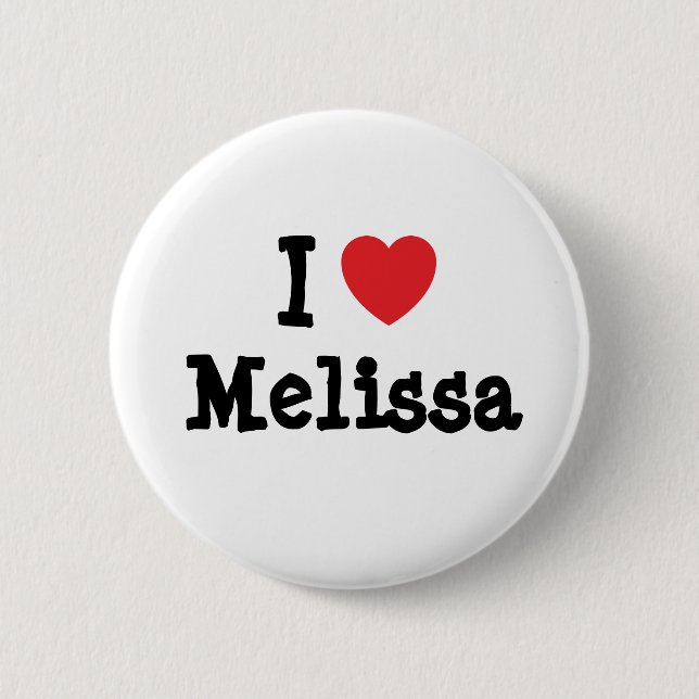 I love Melissa heart T-Shirt Button (Front)
