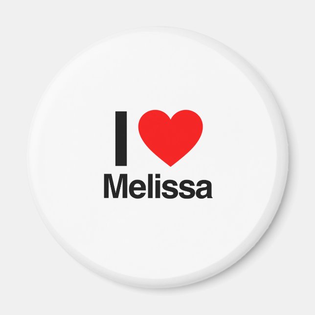 i love melissa magnet (Front)