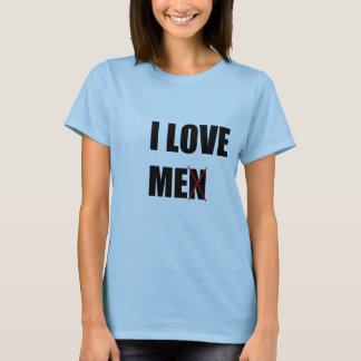 I LOVE MEN (ME) T-Shirt