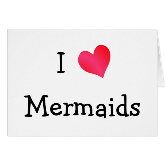 I Love Mermaids Cards (Front Horizontal)