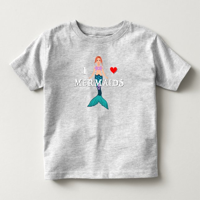 I Love Mermaids Design - Toddler Fine Jersey Toddl Toddler T-shirt (Front)