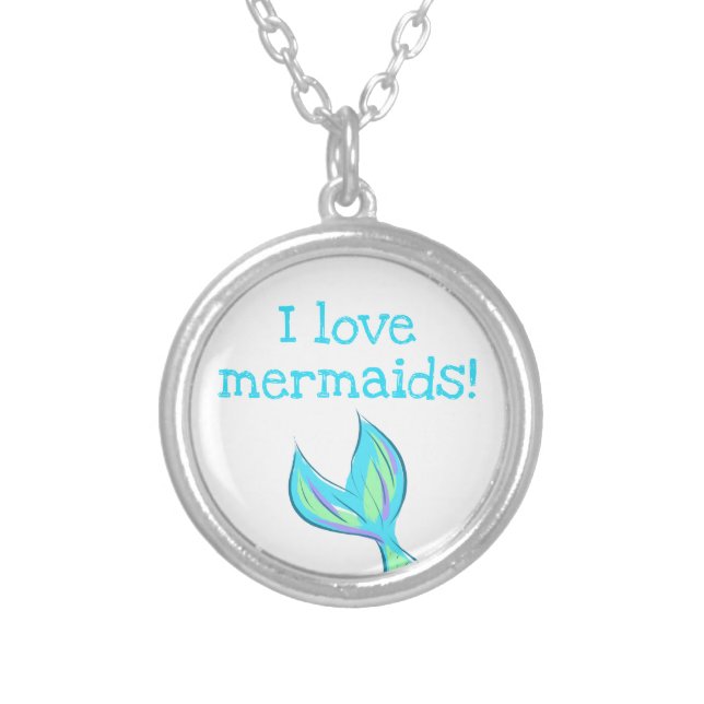 I Love Mermaids! Silver Plated Necklace (Front)