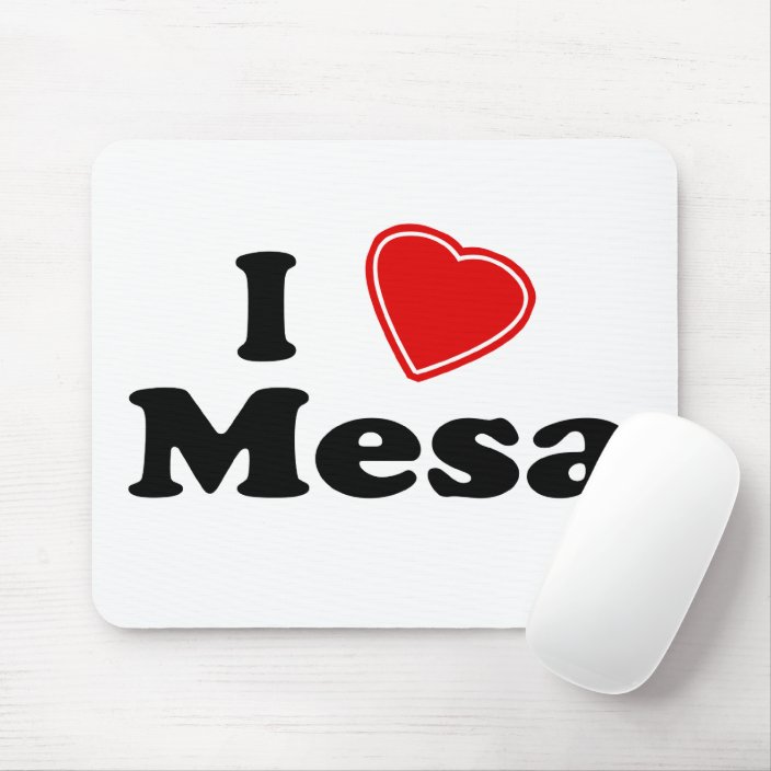 I Love Mesa Mouse Pad