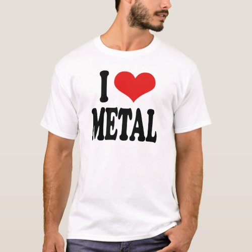 I Love Metal T_Shirt