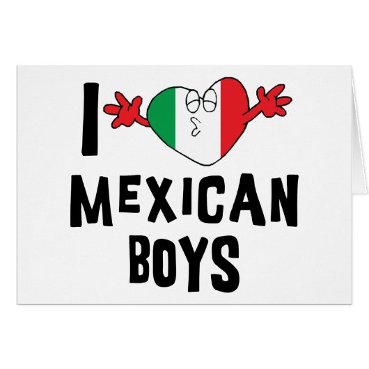 I Love Mexican Boys Cards (Front Horizontal)