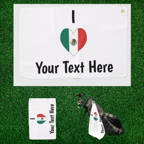 I Love Mexican Flag Heart Your Text Golf Towel
