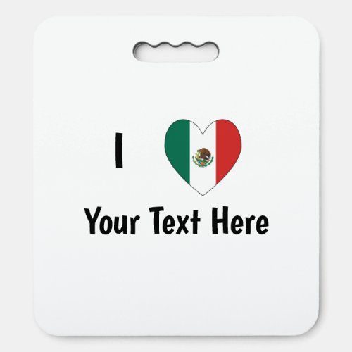 I Love Mexican Flag Heart Your Text Seat Cushion