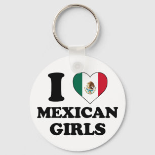 I love Mexican girls Keychain