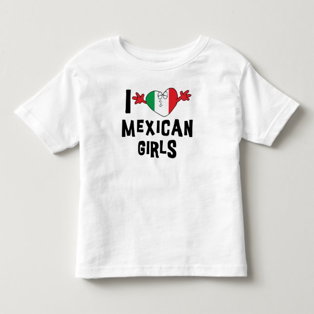 I Love Mexican Girls Kids Toddler T-shirt (Front)