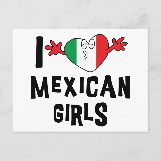 I Love Mexican Girls Postcard (Front)