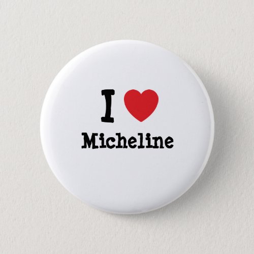 I love Micheline heart T_Shirt Button