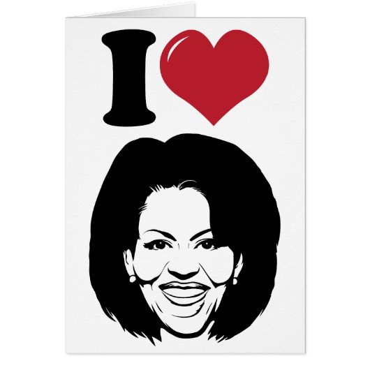 I Love Michelle Obama Cards (Front)