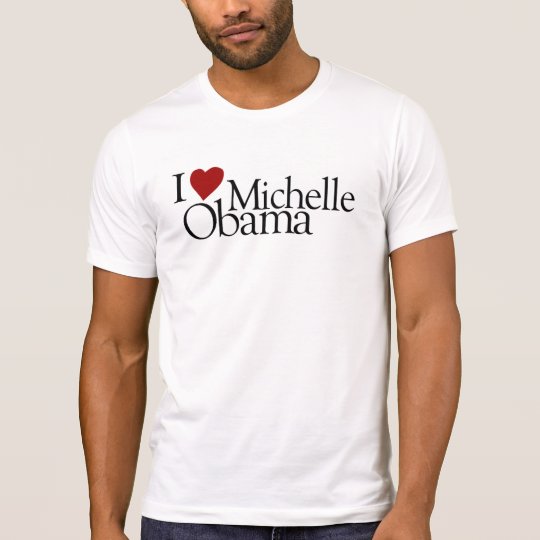 I Love Michelle Obama T-Shirt
