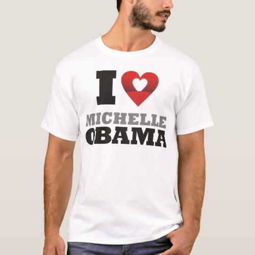i love michelle obama T_Shirt