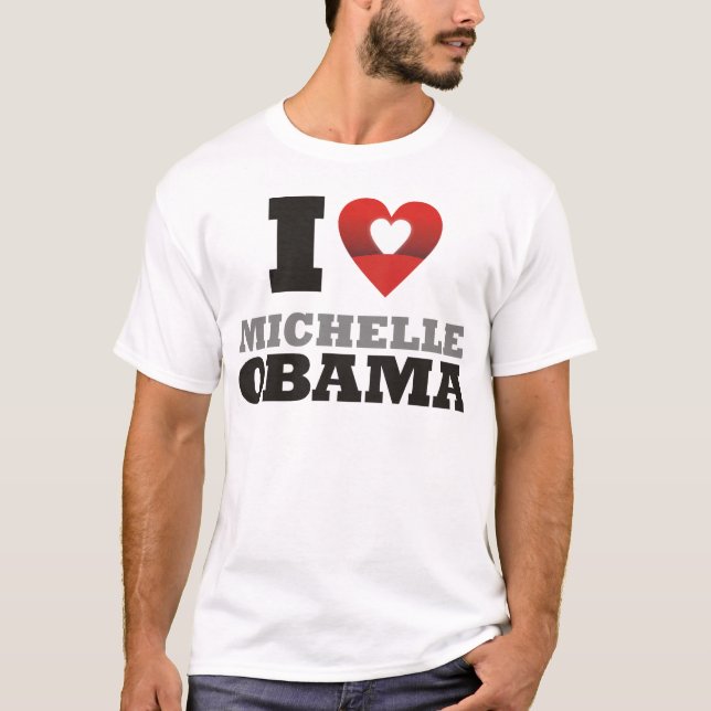 i love michelle obama T-Shirt (Front)