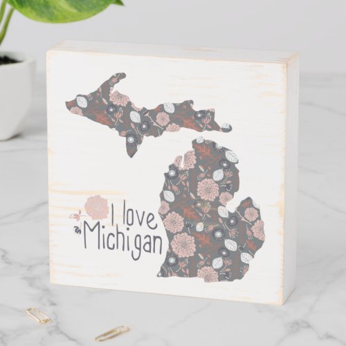 I Love Michigan Playful Floral Pink Brown Black Wooden Box Sign