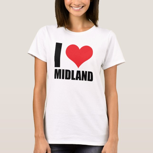 I love Midland T-Shirt (Front)