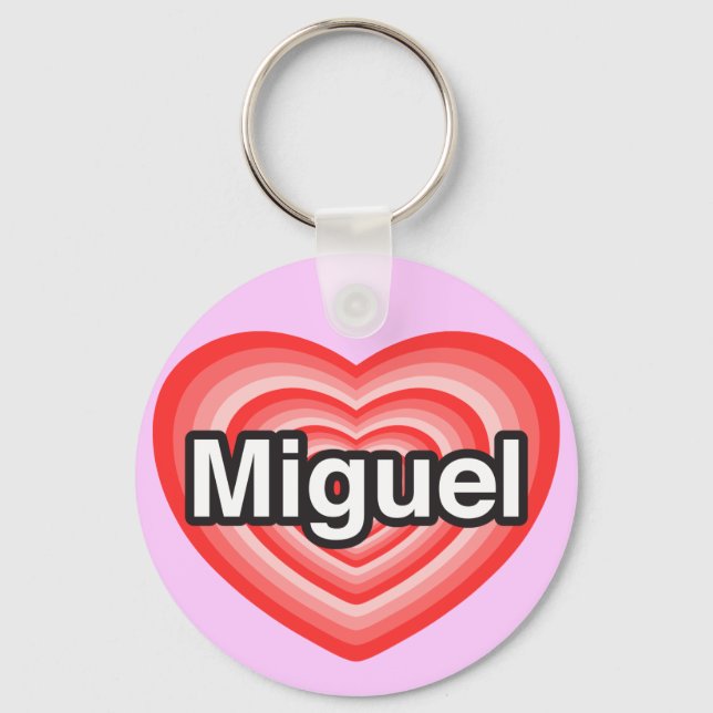 I love Miguel. I love you Miguel. Heart Keychain (Front)