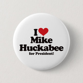I Love Mike Huckabee for President Button