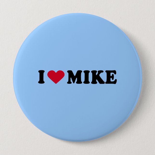 I LOVE MIKE PINBACK BUTTON (Front)