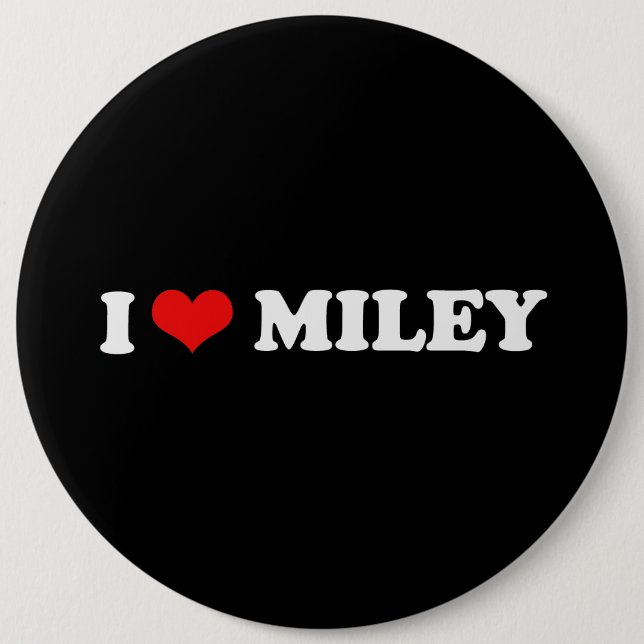 I LOVE MILEY BUTTON (Front)