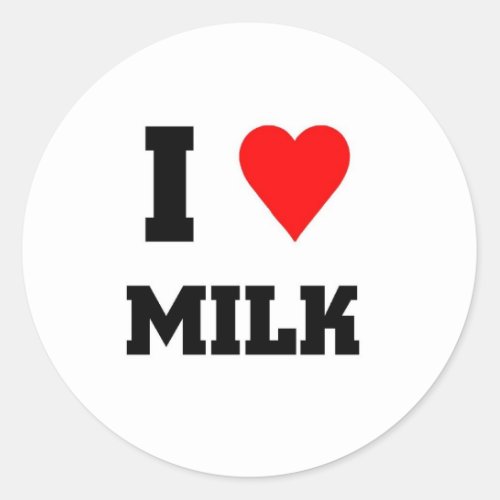 I love Milk Classic Round Sticker