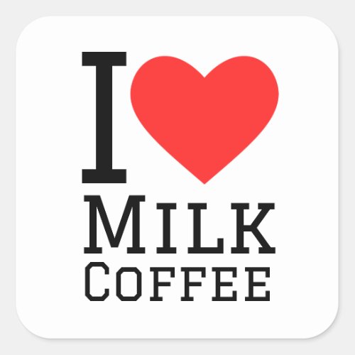 I love milk coffee square sticker