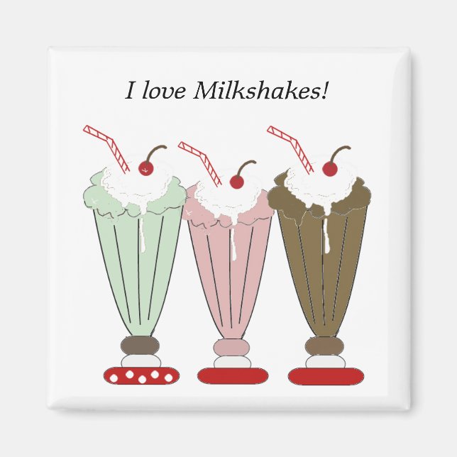 I Love Milkshakes Magnet (Front)