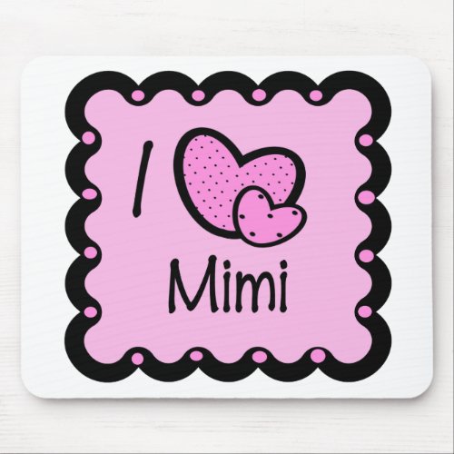 I Love Mimi Cute T_Shirt Mouse Pad