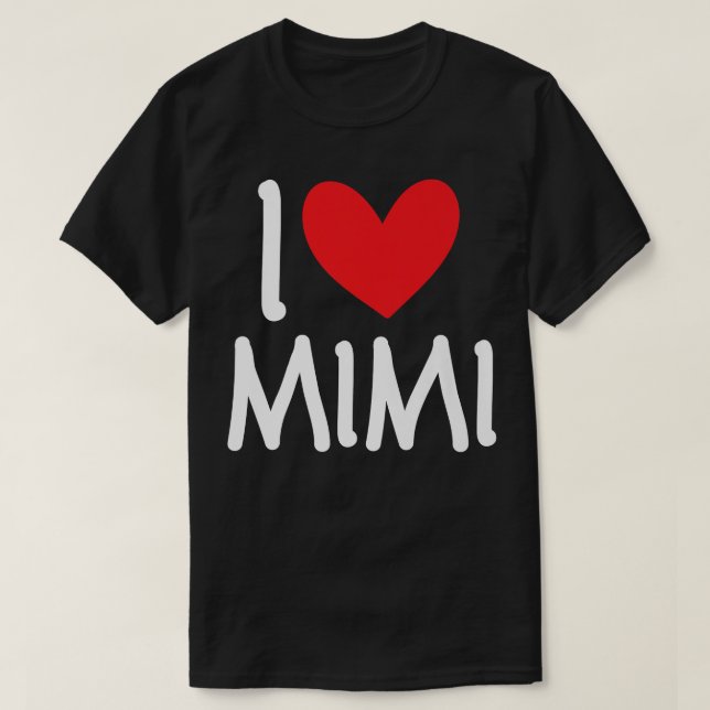 I Love Mimi Name Personalized Girl Woman BFF Frien T-Shirt (Design Front)