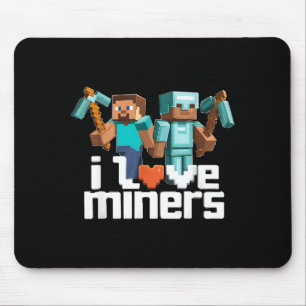 I Love Miners Funny Mining Gamer Xel Ckaxe Mouse Pad
