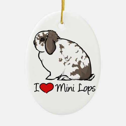 I Love Mini Lop Rabbits Ceramic Ornament