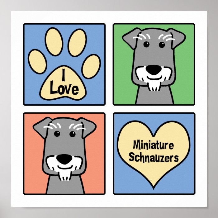 I Love Miniature Schnauzers Print