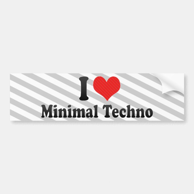 I Love Minimal Techno Bumper Sticker (Front)