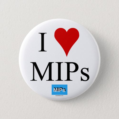 I Love MIPs button or badge