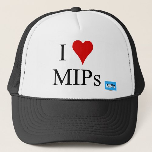 I love MIPs hat