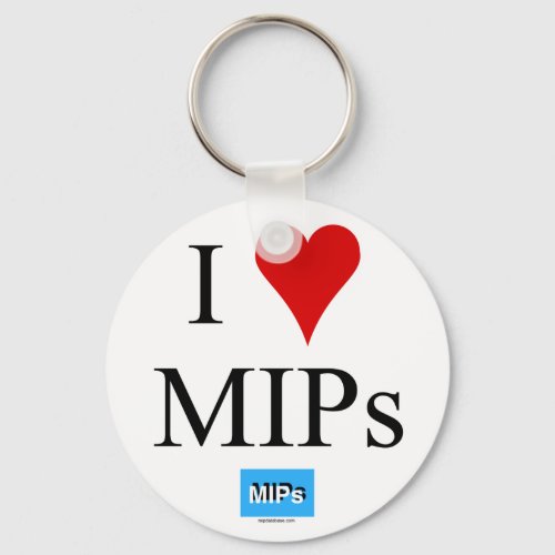 I love MIPs keychain