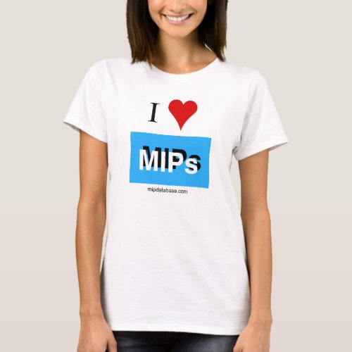 I love MIPs mipdatabase logo Womens T_shirt