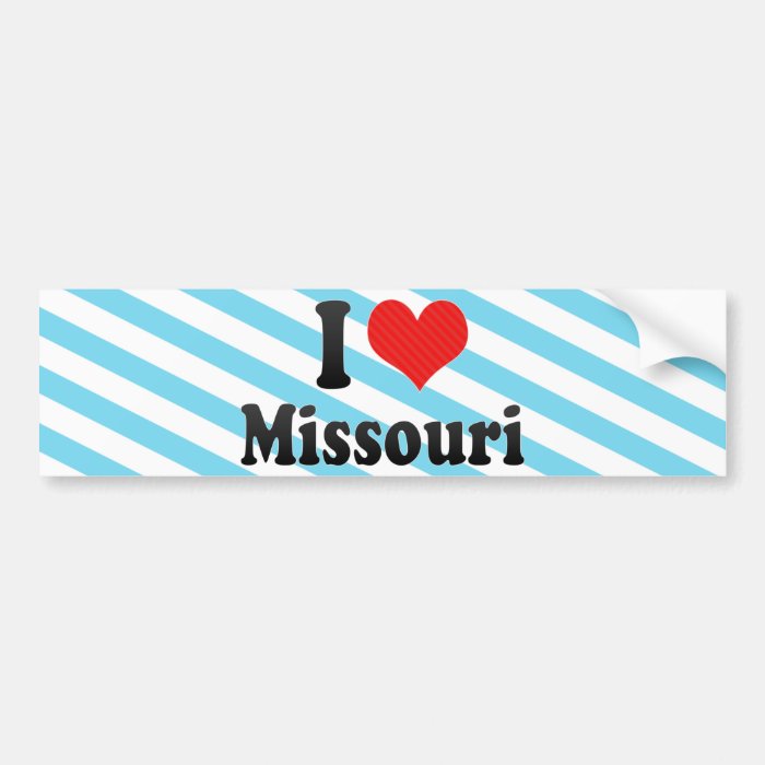 I Love  Missouri Bumper Stickers