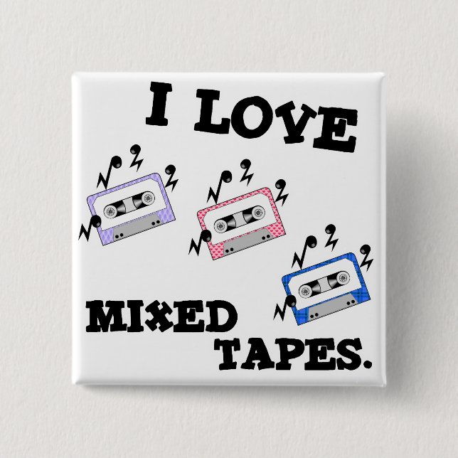 I Love Mixed Tapes Pinback Button (Front)