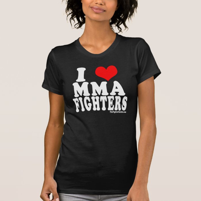 I LOVE MMA FIGHTERS T SHIRTS