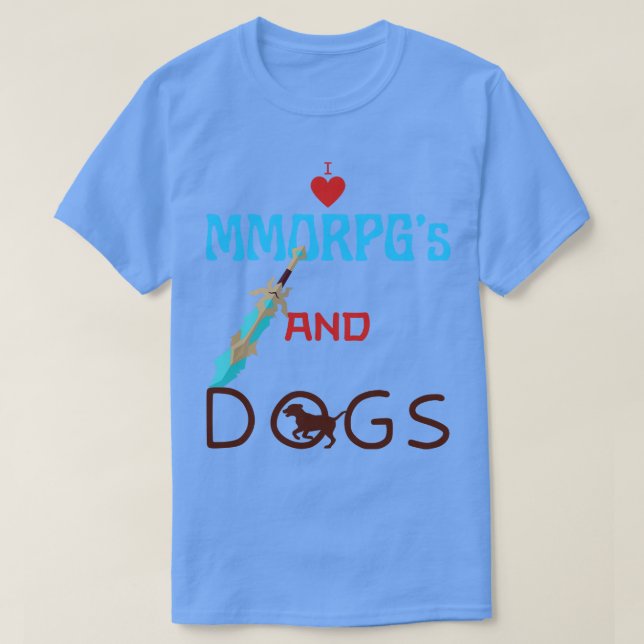 I Love Mmorpgs And Dogs T-Shirt (Design Front)