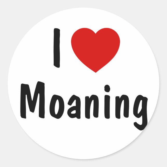 I Love Moaning Classic Round Sticker (Front)