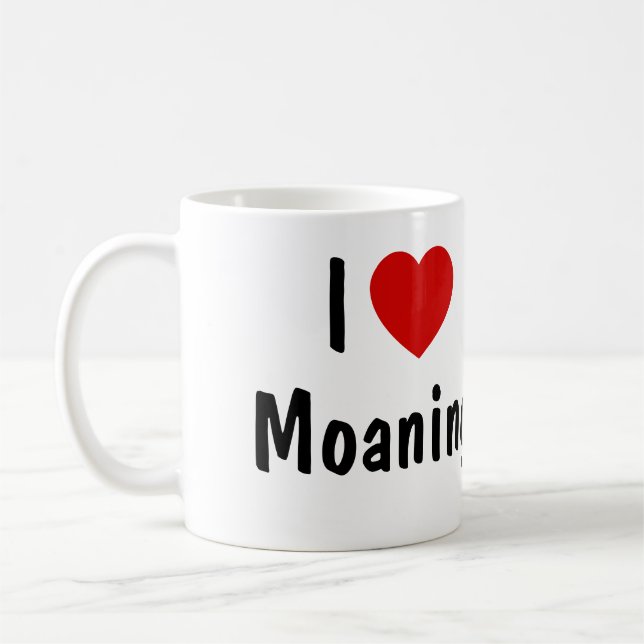I Love Moaning Coffee Mug (Left)