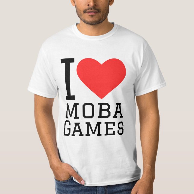I love moba games T-Shirt (Front)