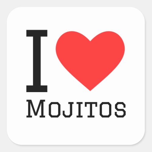 I love mojitos square sticker