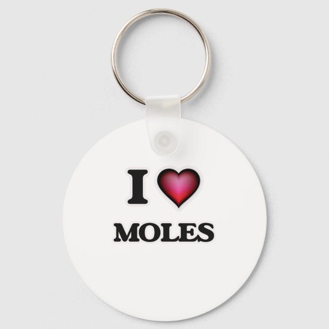 I Love Moles Keychain (Front)